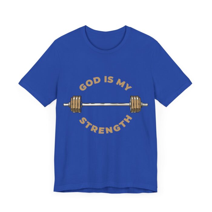 God Is My Strength T-Shirt - Faith and Fitness Apparel - YHWH Threads - Image 90