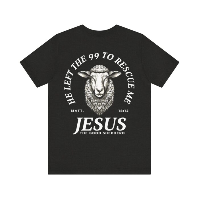 Jesus The Good Shepherd T-Shirt - Matthew 18:12 Faith Apparel - YHWH Threads - Image 90