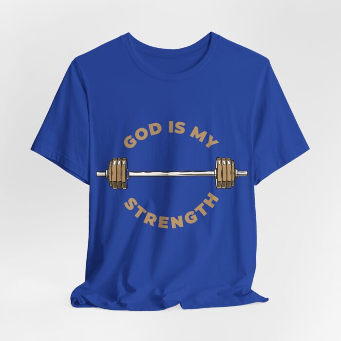 God Is My Strength T-Shirt - Faith and Fitness Apparel - YHWH Threads - Image 93