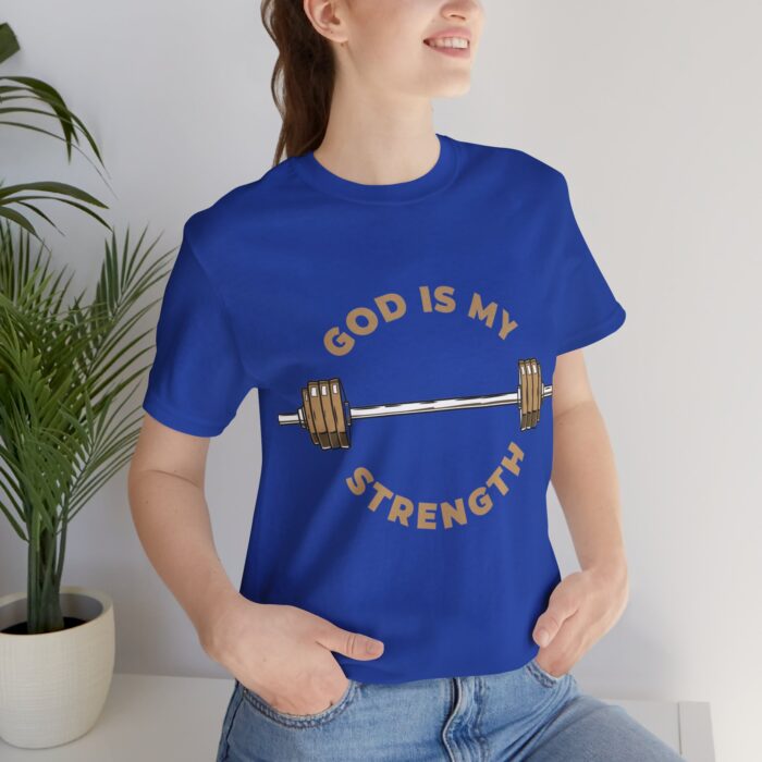 God Is My Strength T-Shirt - Faith and Fitness Apparel - YHWH Threads - Image 111