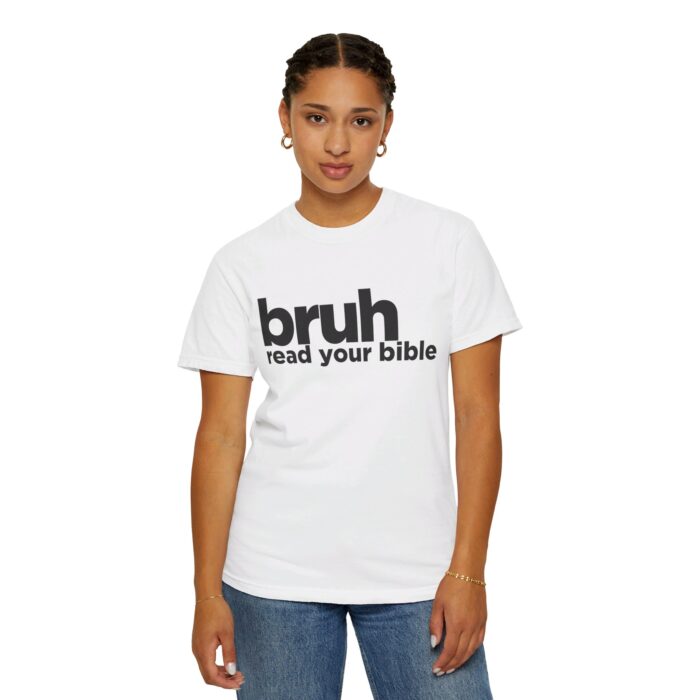 Christian T-Shirt - Bruh Read Your Bible - Faith-Based Apparel - Scripture Quote Tee - Religious Statement Shirt" - Image 19