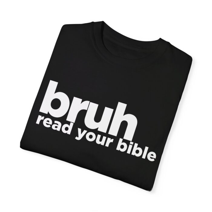 Christian T-Shirt - Bruh Read Your Bible - Faith-Based Apparel - Scripture Quote Tee - Religious Statement Shirt" - Image 3