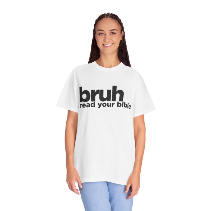 Christian T-Shirt - Bruh Read Your Bible - Faith-Based Apparel - Scripture Quote Tee - Religious Statement Shirt" - Image 18