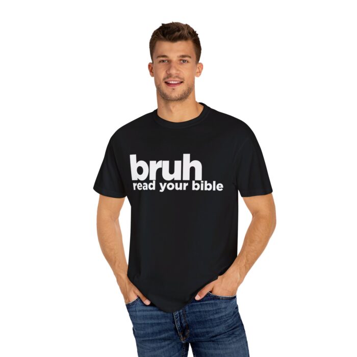 Christian T-Shirt - Bruh Read Your Bible - Faith-Based Apparel - Scripture Quote Tee - Religious Statement Shirt" - Image 4