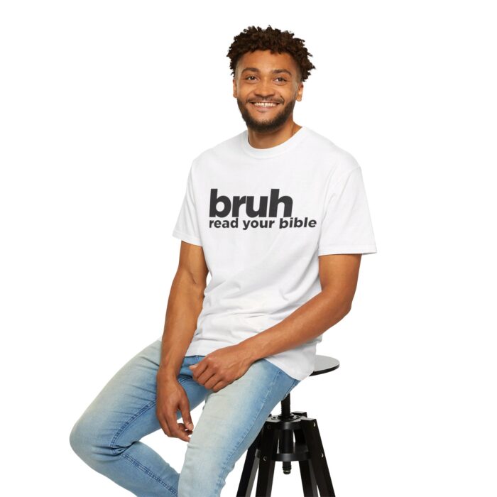 Christian T-Shirt - Bruh Read Your Bible - Faith-Based Apparel - Scripture Quote Tee - Religious Statement Shirt" - Image 26