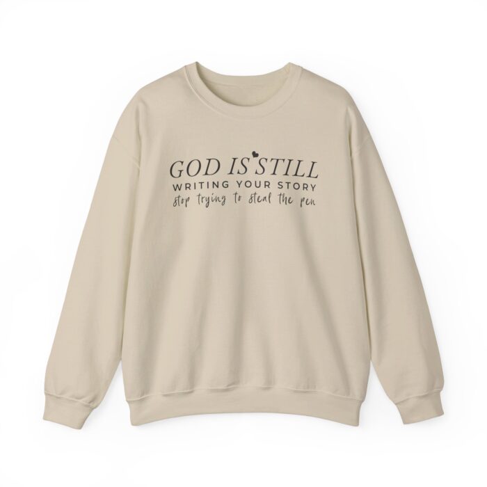 Inspirational Christian Sweatshirt, God is Still Writing Your Story, Unisex Jumper, Religious Pullover, Christian Crewneck, Bible Verse