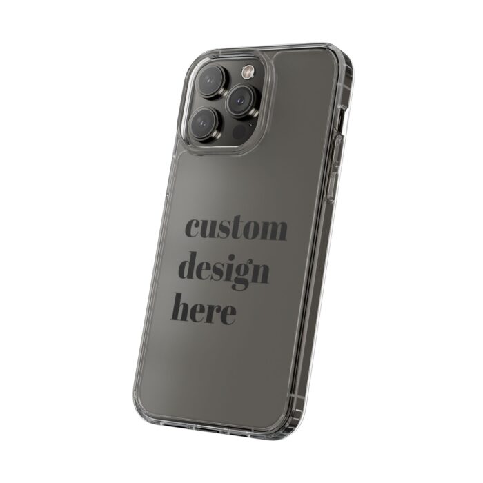 Customizable Clear Phone Case - Personal Design Here - Image 2